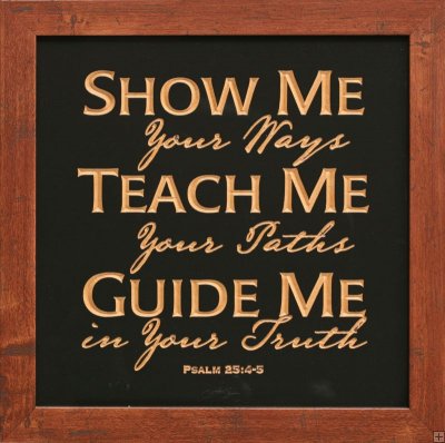 show me your ways