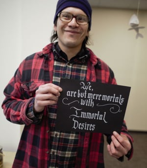 Lupe is extremely gifted at calligraphy and works on his art in his free time.