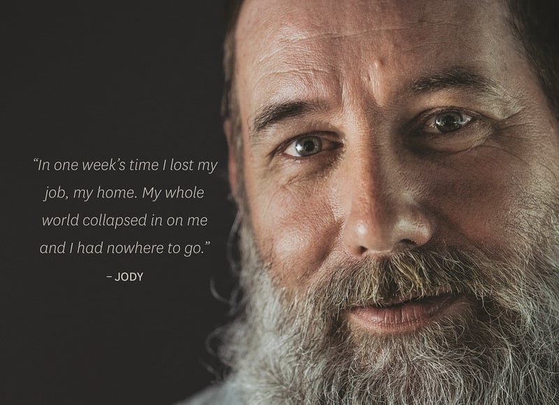 Jody found himself homeless when a medical issue took away his job.