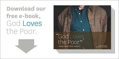Download our free e-book, God Loves the Poor. >>